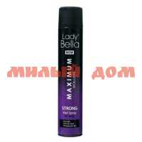 Лак для волос LADY BELLA 400мл Bella Strong 6367